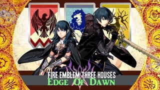 Fire Emblem Three Houses GMV/AMV Edge Of Dawn