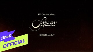 SF9 13TH MINI ALBUM [Sequence] HIGHLIGHT MEDLEY