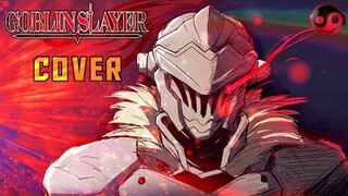 GOBLIN SLAYER Theme - HQ Cover [Styzmask]