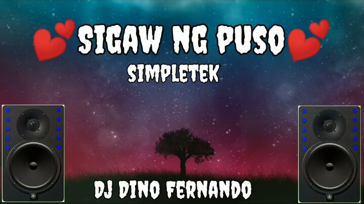 sigaw Ng puso-_-simpletek remix 2021(DJ Dino Fernando)