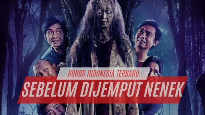 SEBELUM DIJEMPUT NENEK (2026) - HOROR INDONESIA TERBARU