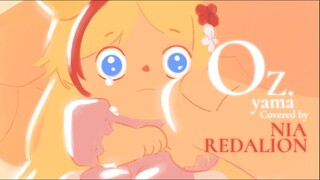 Oz. / Yama (Ousama ranking ED) - Covered By Nia Redalion