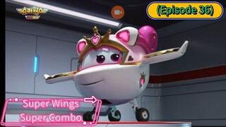 Super Wings Super Combo (Episode 36)