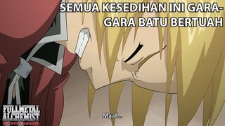 Kesedihan Akibat Batu Bertuah | Fullmetal Alchemist Brotherhood