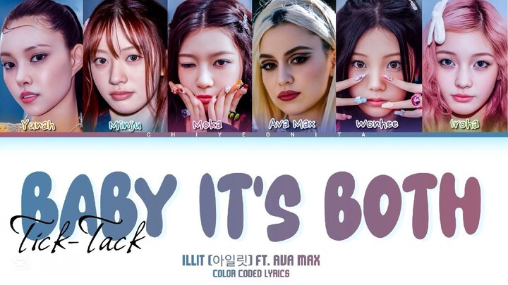 ILLIT (아일릿) - 'Baby It's Both (Tick-Tack)' Feat. Ava Max Lyrics (Color Coded Lyr