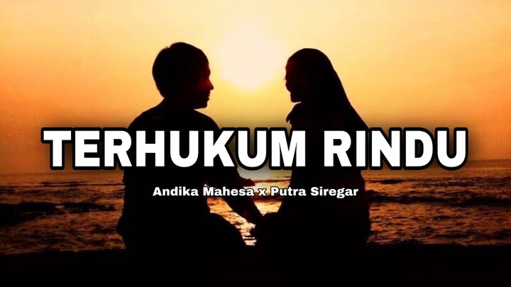 TERHUKUM RINDU ( Lirik Lagu ) - ANDIKA MAHESA X PUTRA SIREGAR || Cover Akustik by Nanak Romansa