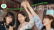 Work Later, Drink Now E12 | English Subtitle | Comedy, Slice-of-life | Korean Drama
