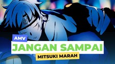 JANGAN SAMPAI MITSUKI MARAH