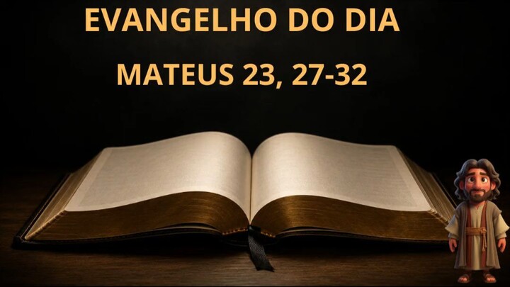 Evangelho do dia 26-08-2026: Mateus 23,23-26