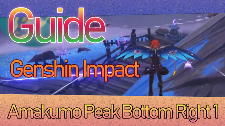 Genshin Impact - Guide - Amakumo Peak Bottom Right 1