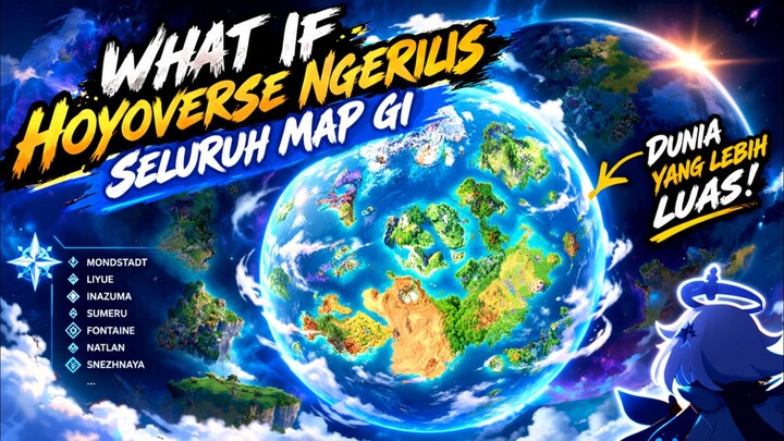 🔰 [NEWS GENSHIN] SEBERAPA LUAS KESELURUHAN MAP GENSHIN IMPACT, JIKA HOYOVERSE MERILIS SEMUANYA‼️
