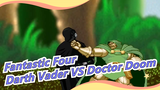 [Fantastic Four / Terjemahan Pribadi] Darth Vader VS Doctor Doom / PERTARUNGAN MEMATIKAN