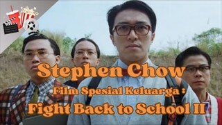 FILM STEPHEN : CHOW FIGHT BACK TO SCHOOL 2 (1992) || FILM JADUL HONGKONG