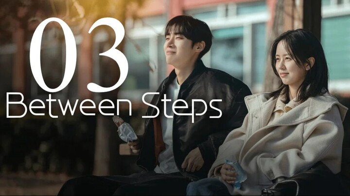 (Eng Sub) Between Steps (2026) Episode 3