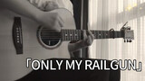 "ONLY MY RAILGUN" sebuah gitar menantang performa paling membara 