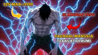 Di anggap lemah karena manusia biasa TERNYATA memiliki kekuatan dewa dan iblis di tubuhnya