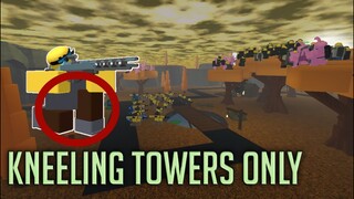 Kneeling Towers Only | Tower Defense Simulator | ROBLOX