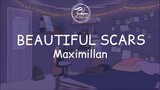 Beautiful Scars - Maximillan (Lyrics)