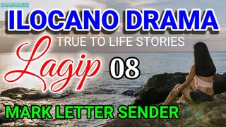 ILOCANO DRAMA || TRUR TO LIFE STORIES | LAGIP 08 | LETTER SENDER MARK