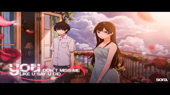 Mister Dog - You don't miss me like u say u did「AMV x LYRICS」