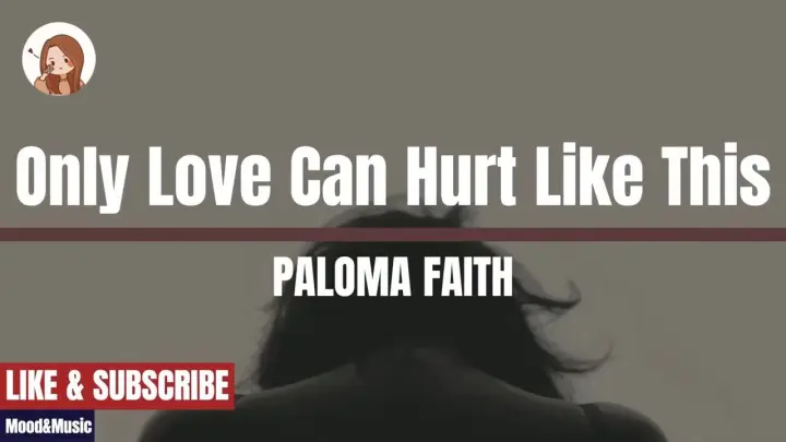 Only Love Can Hurt Like This - Paloma Faith LYRICS