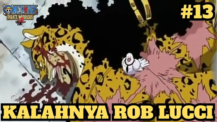 Kalahnya Rob Lucci ! One Piece Pirate Warriors Part13