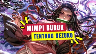 Mimpi Buruk Tanjiro tentang nezuko- Kimetsu No Yaiba