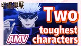 [Jujutsu Kaisen]  AMV |  Two toughest characters