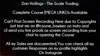 Dan Hollings Course The Scale Trading download