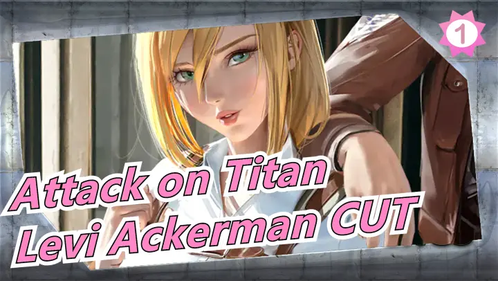 [Attack on Titan] Compilation Of Levi Ackerman CUT_D1