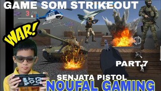 main game som strikeout part part.7 mengunakan pistol di arena perang ,END