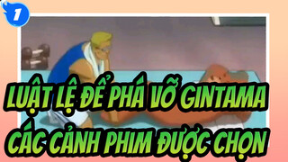 Luật lệ để phá vỡ Gintama | Cảnh phim được chọn: Tới giờ tập rồi!!!!_1