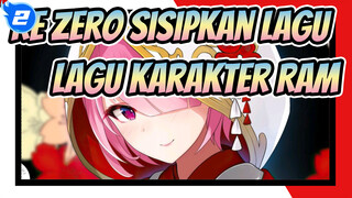 Re:Zero Sisipkan Lagu
Lagu Karakter Ram_A2