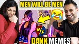MEN WILL BE MEN | DANK INDIAN MEMES | REACTION!! | Dank Memes | Indian Memes Compilation