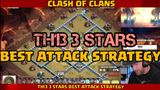 CLASH OF CLANS -  TH13 3 STARS BEST ATTACK STATEGY PART#1