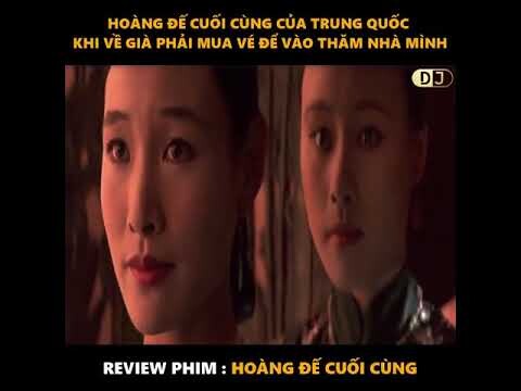 Review Phim ; HOÀNG ĐẾ CUỐI CÙNG