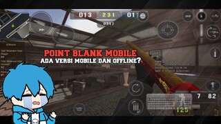 point blank ada versi mobile dan offline?