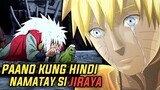 ANO ANG NAKAKATAKOT NA MANGYAYARI KUNG HINDI NAMATAY SI JIRAYA?