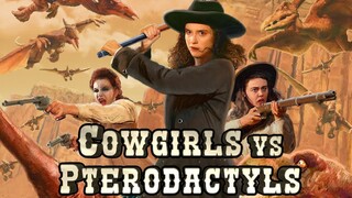 Cowgirls vs Pterodactyls