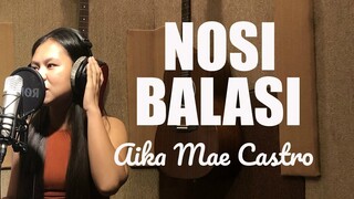 NOSI BALASI (Cover) by Aika Mae Castro (14 years old from Mandaue City)