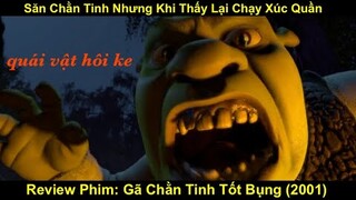 Săn Chằn Tinh Nhưng Khi Thấy Lại Chạy Xúc Quần | Review Phim