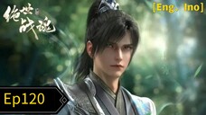 Peerless Battle Spirit Eps 120 Sub Bagus 1080p