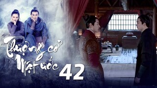 Thượng Cổ Mật Ước - Tập 42 [Lồng Tiếng] | Phim Thần Thoại Kiếm Hiệp Mới 2021 | Ngô Lỗi, Tống Tổ Nhi