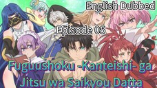 Fuguushoku -Kanteishi- ga Jitsu wa Saikyou Datta Episode 5 (dub) eng
