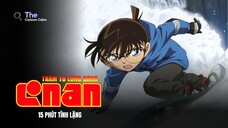 Lồng Tiếng| Detective Conan Movie 15: 15 Phút Tĩnh Lặng (2011)【 Full 】