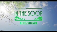 Behind In The Soop Seventeen Ep.5