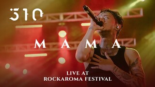 510 - Mama Live @Rockaroma Festival