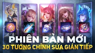 Liên quân mobile 8 Chỉnh Sửa ( Phiên Bản Mới ) 30 tướng phép ảnh hưởng gián tiếp MCTN Phần 3 TNG