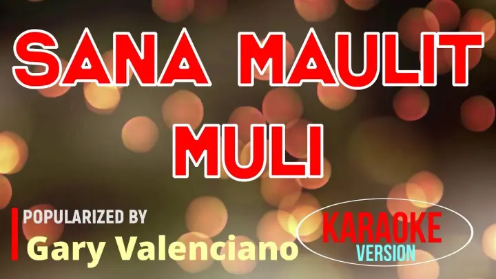 Sana Maulit Muli - Gary Valenciano | Karaoke Version |🎼📀▶️
