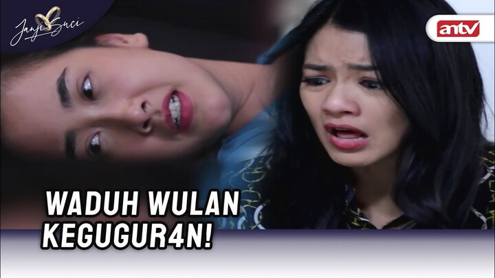 Yah Wulan! Gagal Deh Punya Anak Cantik Seperti Ibunya... | Janji Suci ANTV Eps 47 (1/8)